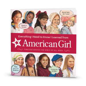 Everything I Need to Know I Learned from American Girl Book